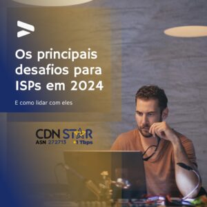 Leia mais sobre o artigo Os principais desafios para os ISPs em 2024 e como lidar com eles