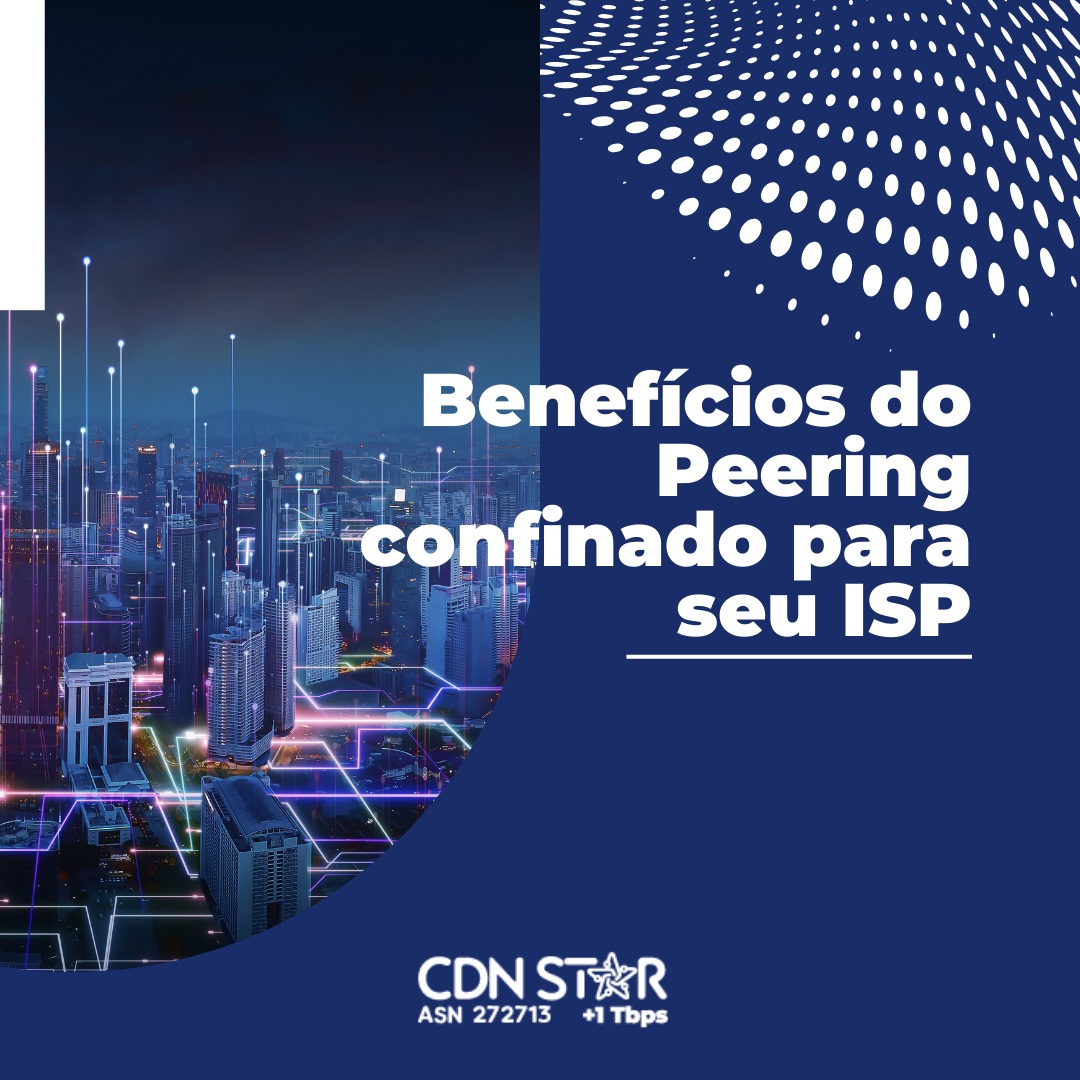 Você está visualizando atualmente Benefícios do Peering confinado para seu ISP